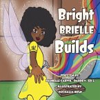 Bright Brielle Builds