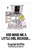 God Made Me a Little Girl Because...