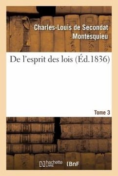 De l'esprit des lois. Tome 3 - Montesquieu-C L S