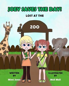 Joey Saves The Day! Lost At The Zoo - Jones, Mimi