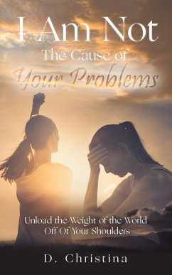 Cover I Am Not the Cause of Your Problems (eBook, ePUB)