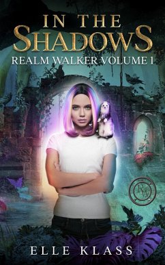 In the Shadows (Realm Walker, #1) (eBook, ePUB) - Klass, Elle
