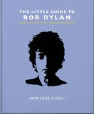 The Little Guide to Bob Dylan (eBook, ePUB)