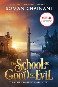 The School for Good and Evil: Movie Tie-In Edition - Chainani, Soman