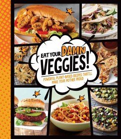 Eat Your Damn Veggies! - Publications International Ltd