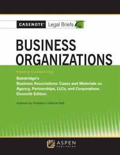 Casenote Legal Briefs for Business Organizations, Keyed to Bainbridge - Casenote Legal Briefs