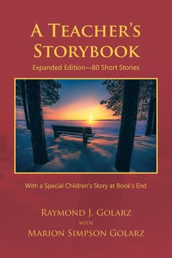 A Teacher's Storybook - Golarz, Raymond J.