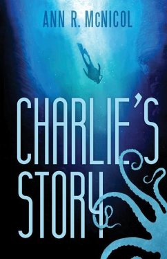 Charlie's Story: First Contact - McNicol, Ann R.