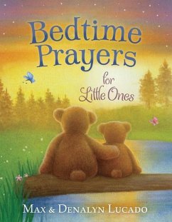 Bedtime Prayers for Little Ones - Lucado, Max; Lucado, Denalyn