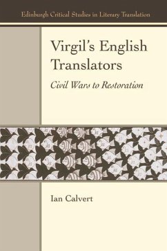 Virgil's English Translators - Calvert, Ian