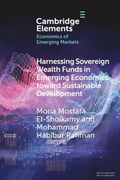 Harnessing Sovereign Wealth Funds in Emerging Economies Toward Sustainable Development - El-Sholkamy, Mona Mostafa; Rahman, Mohammad Habibur
