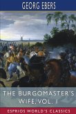 The Burgomaster's Wife, Vol. 1 (Esprios Classics)