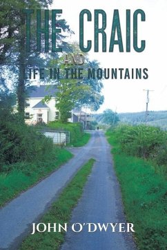 The Craic and Life in the Mountains - O'Dwyer, John