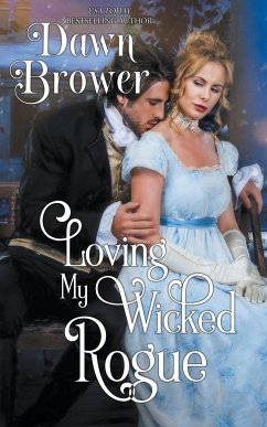 Loving My Wicked Rogue - Brower, Dawn