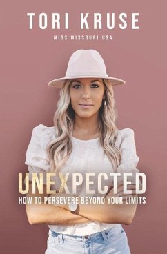 Unexpected: How to Persevere Beyond Your Limits - Kruse, Tori