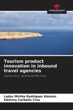 Tourism product innovation in inbound travel agencies - Rodríguez Alemán, Ladys Mirtha;Carballo Cruz, Edianny