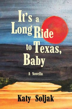 It's a Long Ride to Texas, Baby - Soljak, Katy