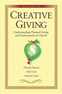 Creative Giving: Understanding Planned Giving and Endowments in Church - Reeves, Michael; Fairly, Rob; Coon, Sanford