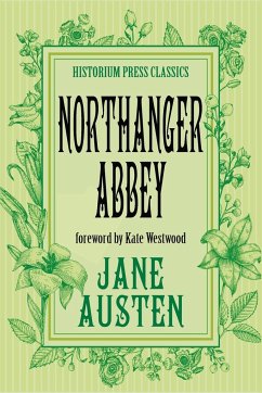 Northanger Abbey (Historium Press Classics) - Austen, Jane; Press, Historium