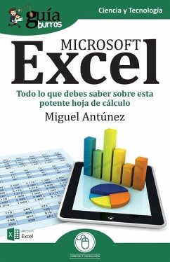 GuíaBurros Excel: Todo lo que debes saber sobre esta potente hoja de cálculo - Antúnez, Miguel