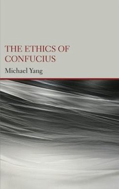 The Ethics of Confucius - Yang, Michael