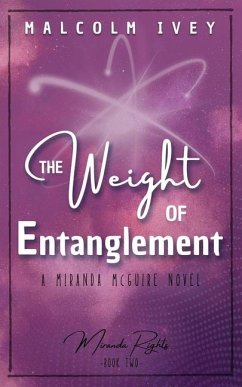 The Weight of Entanglement - Ivey, Malcolm