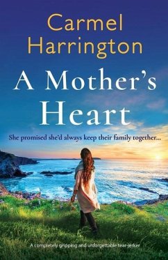 A Mother's Heart: A completely gripping and unforgettable tear-jerker - Harrington, Carmel