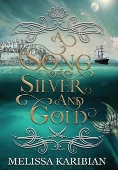 A Song of Silver and Gold - Karibian, Melissa