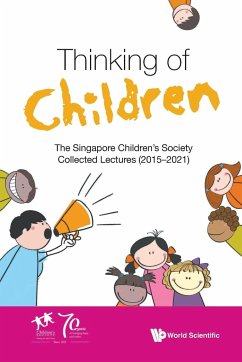 Thinking of Children: The Singapore Children's Society Collected Lectures (2015-2021)