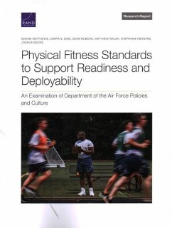 Physical Fitness Standards to Support Readiness and Deployability - Matthews, Miriam; Sims, Carra S; Robson, Sean; Walsh, Matthew; Rennane, Stephanie; Snoke, Joshua