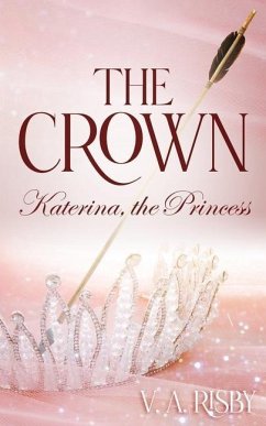 The Crown: Katerina, the Princess - Risby, V. a.