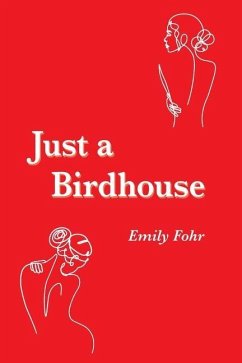 Just a Birdhouse - Fohr, Emily