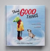 Think of Good Things: Listen, Read, or Sing Along!