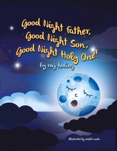 Good Night Father, Good Night Son, Good Night Holy One! - Huling, Mj