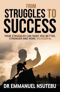 From Struggles To Success - Nsutebu, Emmanuel