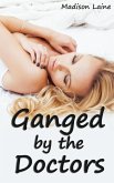 Ganged by the Doctors (eBook, ePUB) Ganged by the Doctors (eBook, ePUB)