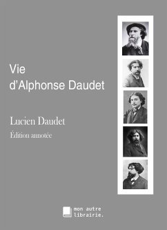 Vie d'Alphonse Daudet - Daudet, Lucien