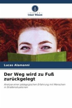 Der Weg wird zu Fuß zurückgelegt - Alamanni, Lucas