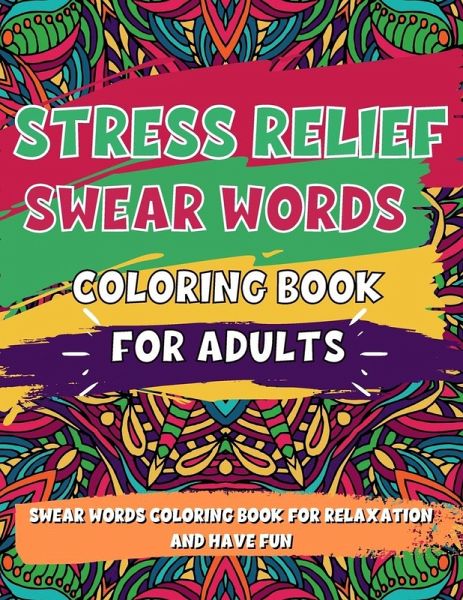 Adult Coloring Book, Stress Relief Swear Word Coloring Book Pages Big Pack (45 Pages) Adult Coloring Book, Stress Relief Swear Word Coloring Book Pages Big Pack (45 Pages)