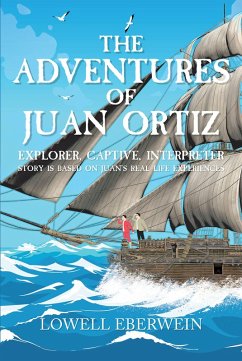 The Adventures of Juan Ortiz (eBook, ePUB) - Eberwein, Lowell