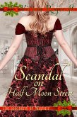Scandal on Half Moon Street (The Scoundrel of Mayfair, #1) (eBook, ePUB) Scandal on Half Moon Street (The Scoundrel of Mayfair, #1) (eBook, ePUB)