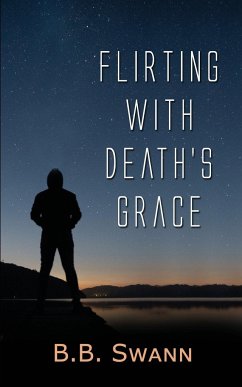 Flirting with Death's Grace - Swann, B. B.
