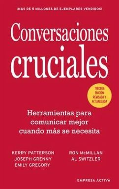 Conversaciones Cruciales - Tercera Edición Revisada - Grenny, Joseph