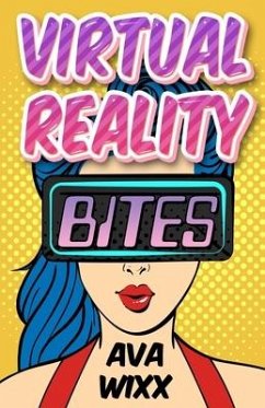 Virtual Reality Bites - Wixx, Ava