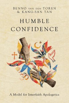 Humble Confidence - A Model for Interfaith Apologetics - Van Den Toren, Benno; Tan, Kang-san