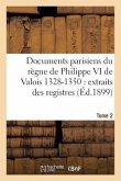 Documents parisiens du règne de Philippe VI de Valois 1328-1350