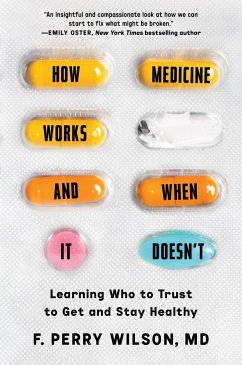 How Medicine Works and When It Doesn't - Wilson, F Perry