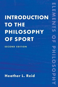 Introduction to the Philosophy of Sport, Second Edition - Reid, Heather