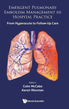 EMERGENT PULMONARY EMBOLISM MANAGEMENT IN HOSPITAL PRACTICE - Colm Mccabe & Aaron Waxman