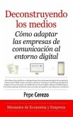 Deconstruyendo Los Medios